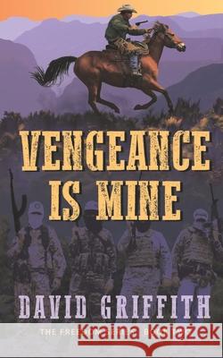 Vengeance is Mine David Griffith 9781999487324 Amazon Digital Services LLC - KDP Print US - książka