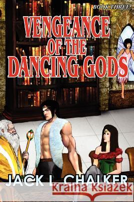 Vengeance of the Dancing Gods (Dancing Gods: Book Three) Jack L Chalker 9781612420875 Phoenix Pick - książka