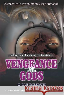Vengeance of the Gods O'Jay Dimbuh 9781514167977 Createspace - książka