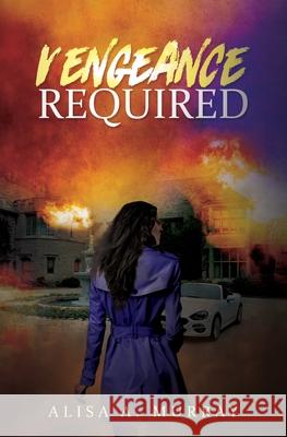 Vengeance Required Alisa A. Murray 9781736427101 Alisa A. Murray - książka