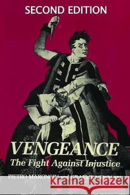 Vengeance: The fight against injustice Pietro Marongiu Graeme R. Newman 9780911577006 Harrow and Heston - książka