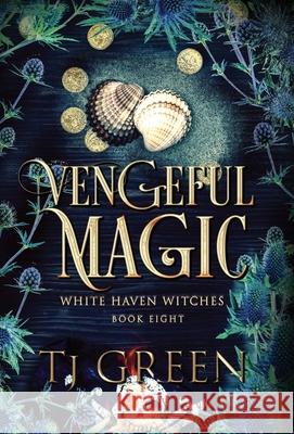 Vengeful Magic: Paranormal Witch Mysteries Tj Green 9781990047886 Mountolive Publishing - książka