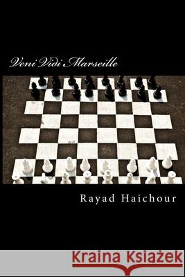 Veni Vidi Marseille Rayad Haichour 9781490598116 Createspace - książka