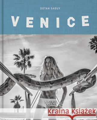 Venice Beach: The Last Days of a Bohemian Paradise Saguy, Dotan 9783868288421 Kehrer Verlag - książka