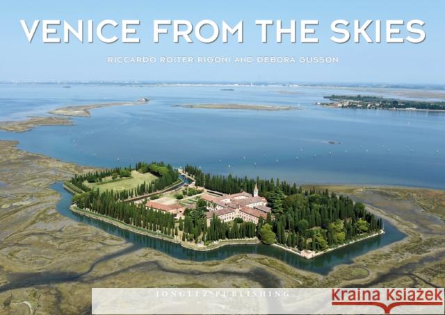 Venice from the Skies Debora Gusson 9782361955748 Jonglez - książka