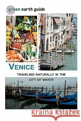 Venice: Traveling Naturally in the City of Water Dorian Yates 9781461033752 Createspace - książka