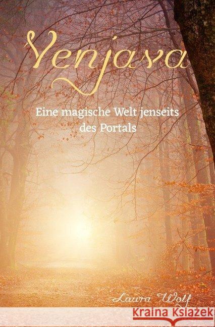 Venjava Eine magische Welt jenseits des Portals Wolf, Laura 9783748504436 epubli - książka