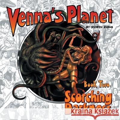 Venna's Planet Book Two: Scorching Darkness Robin Evans 9781789821581 Andrews UK Limited - książka