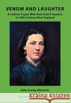 Venom and Laughter: A Colleen Copes with Anti-Irish Prejudice Altrocchi, Julia Cooley 9781469788371 iUniverse.com - książka