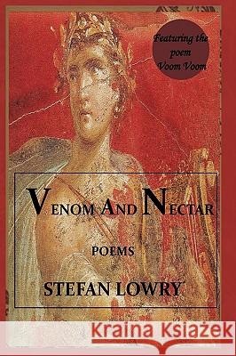 Venom and Nectar Stefan Lowry 9781449036713 Authorhouse - książka