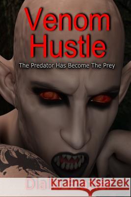 Venom Hustle: The Predator Has Become The Prey Diallo Frazier 9781985414914 Createspace Independent Publishing Platform - książka