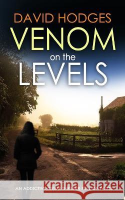VENOM ON THE LEVELS an addictive crime thriller full of twists David Hodges 9781804053270 Joffe Books - książka