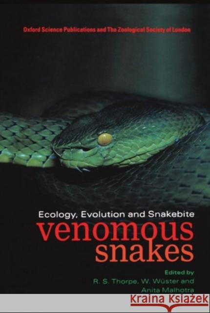 Venomous Snakes: Ecology, Evolution, and Snakebite Thorpe, Roger S. 9780198549864 Oxford University Press - książka