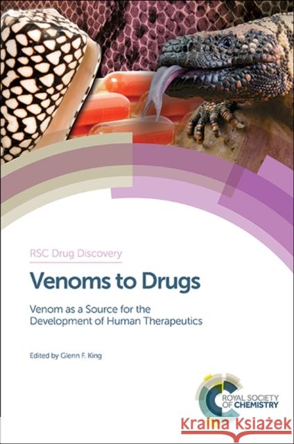 Venoms to Drugs: Venom as a Source for the Development of Human Therapeutics King, Glenn F. 9781849736633 Royal Society of Chemistry - książka