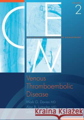 Venous Thromboembolic Disease: Contemporary Endovascular Management Vol 2 Mark G. Davies 9781935395225 Cardiotext, Inc. - książka