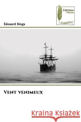 Vent venimeux Binga, Édouard 9786207811885 Éditions Muse - książka