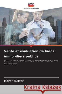 Vente et évaluation de biens immobiliers publics Detter, Martin 9786202475525 Editions Notre Savoir - książka