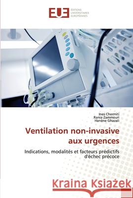 Ventilation non-invasive aux urgences Ines Chermiti Rania Zammouri Han 9786202547345 Editions Universitaires Europeennes - książka