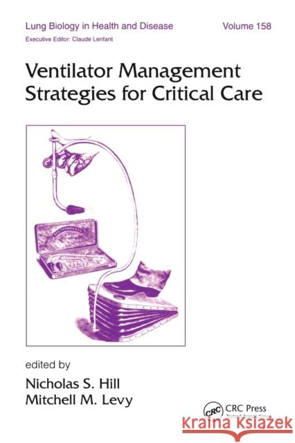 Ventilator Management Strategies for Critical Care Nicholas Hill Mitchell M. Levy 9780367397265 CRC Press - książka