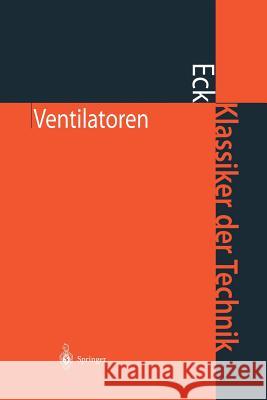 Ventilatoren: Entwurf Und Betrieb Der Radial-, Axial- Und Querstromventilatoren Ufer, H. 9783642628900 Springer - książka