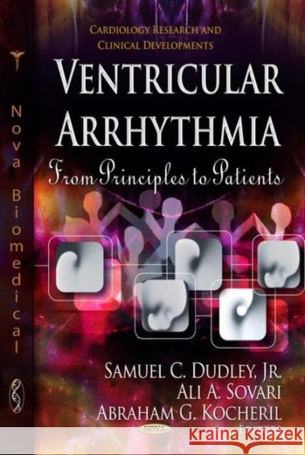 Ventricular Arrhythmia: From Principles to Patients Samuel C Dudley, Jr., Ali A Sovari, Abraham G Kocheril 9781620815403 Nova Science Publishers Inc - książka