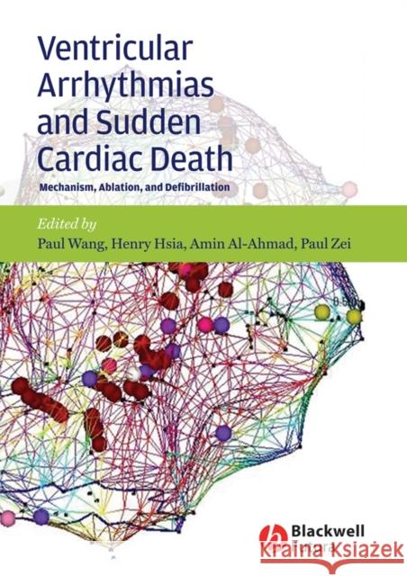 Ventricular Arrhythmias and Sudden Cardiac Death: Mechanism, Ablation, and Defibrillation Wang, Paul J. 9781405161145 Wiley-Blackwell - książka