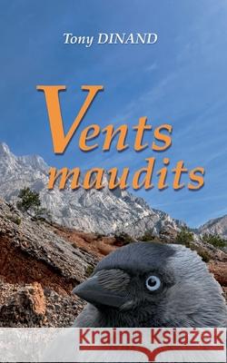 Vents maudits Tony Dinand 9782322411221 Books on Demand - książka