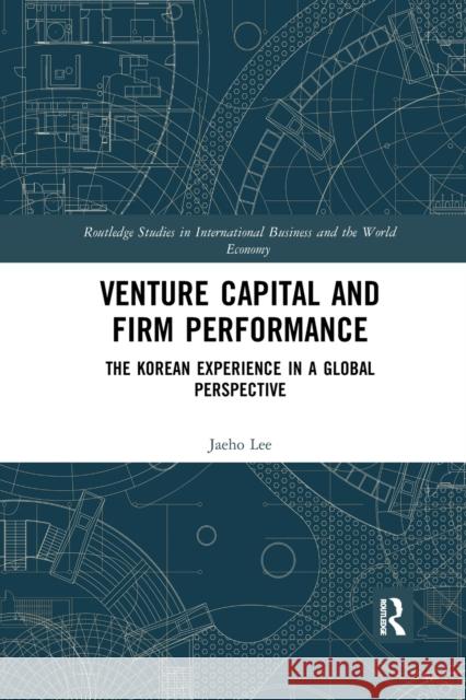 Venture Capital and Firm Performance: The Korean Experience in a Global Perspective Jaeho Lee 9780367594749 Routledge - książka