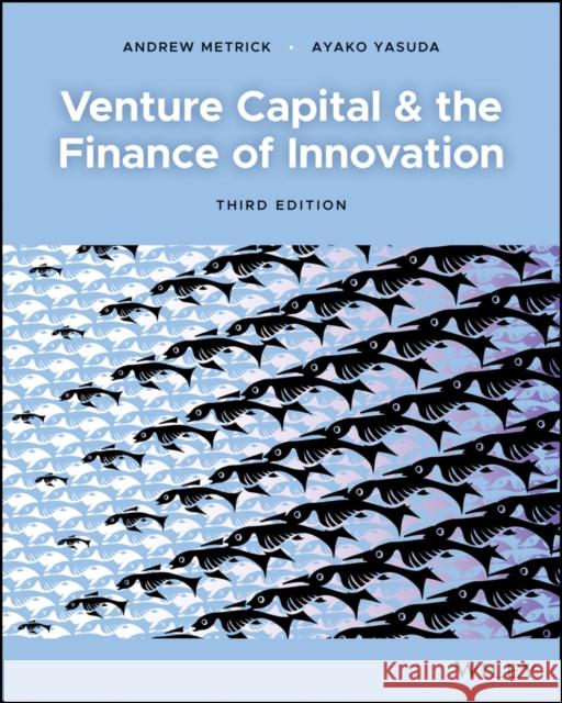 Venture Capital and the Finance of Innovation Andrew Metrick Ayako Yasuda 9781119490111 Wiley - książka