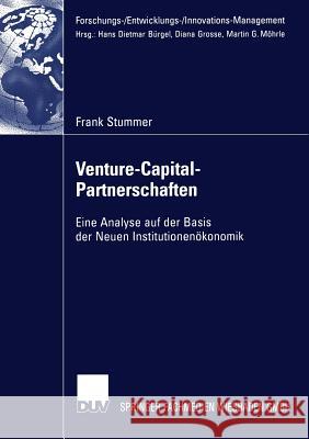 Venture-Capital-Partnerschaften: Eine Analyse Auf Der Basis Der Neuen Institutionenökonomik Stummer, Frank 9783824477234 Springer - książka