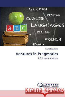 Ventures in Pragmatics Mane Samadhan 9783659499685 LAP Lambert Academic Publishing - książka