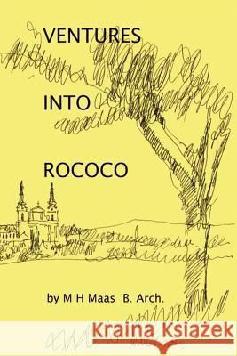 Ventures Into Rococo Maas, Huub 9781847539526 Lulu Press - książka