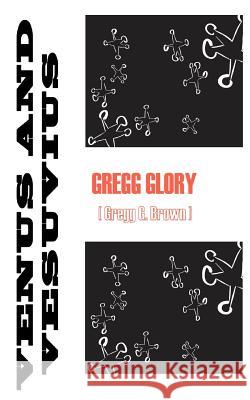 Venus and Vesuvius Gregg Glory Gregg G. Brown 9781492299110 Createspace Independent Publishing Platform - książka