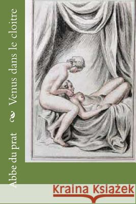 Venus dans le cloitre Prat, Abbe Du 9781530213153 Createspace Independent Publishing Platform - książka