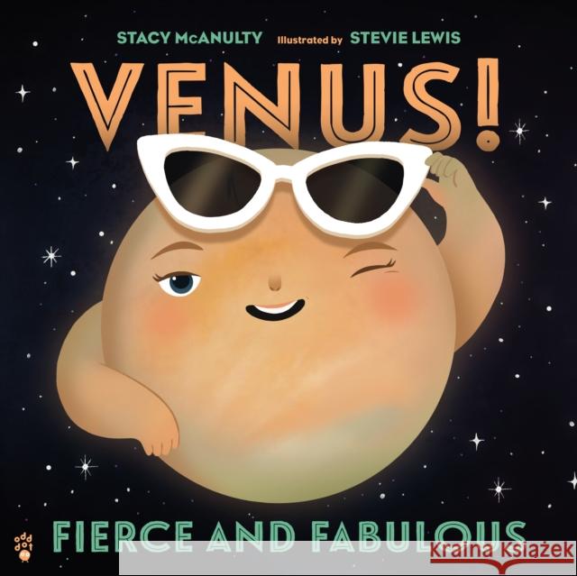 Venus! Fierce and Fabulous Stacy McAnulty 9781250334473 Odd Dot - książka