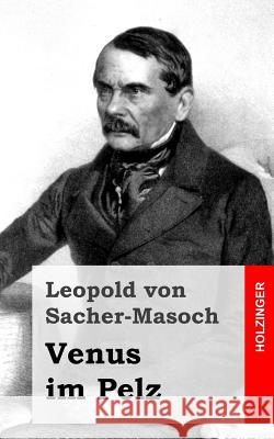 Venus im Pelz Von Sacher-Masoch, Leopold 9781482711714 Createspace - książka