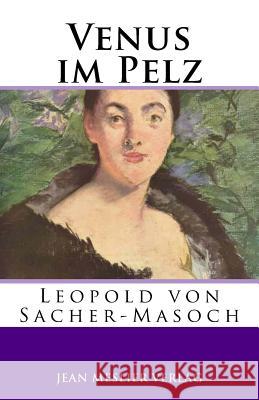 Venus im Pelz Von Sacher-Masoch, Leopold 9781973792024 Createspace Independent Publishing Platform - książka