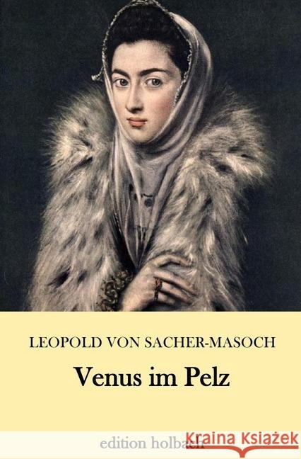 Venus im Pelz Sacher-Masoch, Leopold von 9783746771069 epubli - książka