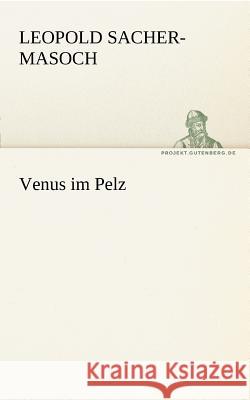 Venus im Pelz Sacher-Masoch, Leopold von 9783842415119 TREDITION CLASSICS - książka