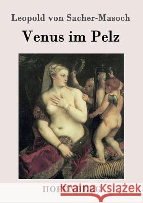 Venus im Pelz Leopold Von Sacher-Masoch   9783843024822 Hofenberg - książka