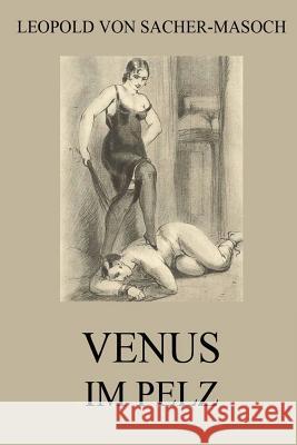 Venus im Pelz Sacher-Masoch, Leopold Von 9783849696351 Jazzybee Verlag - książka