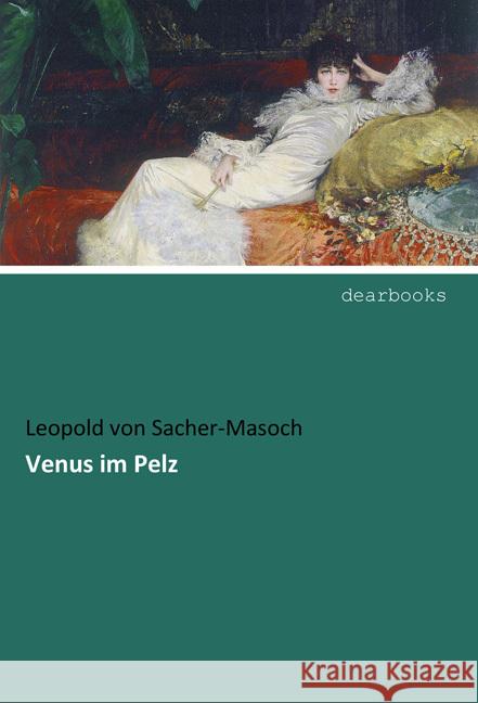 Venus im Pelz Sacher-Masoch, Leopold von 9783954550173 dearbooks - książka