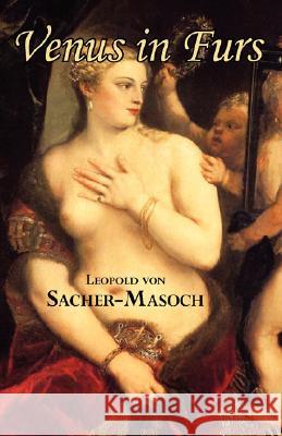 Venus in Furs Leopold Von Sacher-Masoch 9781604501292 Tark Classic Fiction - książka