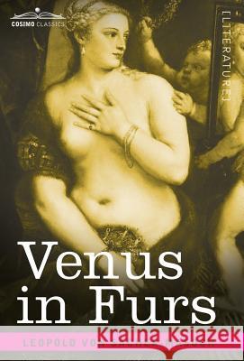 Venus in Furs Leopold Von Sacher-Masoch 9781616409401 Cosimo Classics - książka