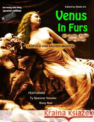 Venus In Furs: An Erotic Novel from the Victorian Era Jojo Bustos Shalla Art Ritter Von Leopold Sacher-Masoch 9781502392794 Createspace Independent Publishing Platform - książka