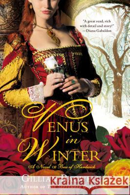 Venus in Winter: A Novel of Bess of Hardwick Lawrence Grobel Gillian Bagwell 9780425258026 Berkley Publishing Group - książka