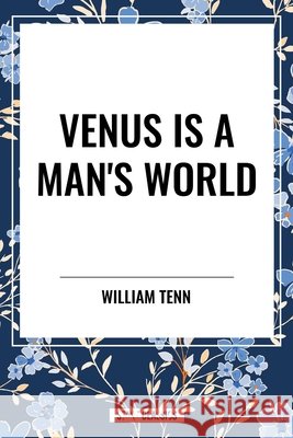 Venus Is a Man's World William Tenn 9798880924448 Start Classics - książka