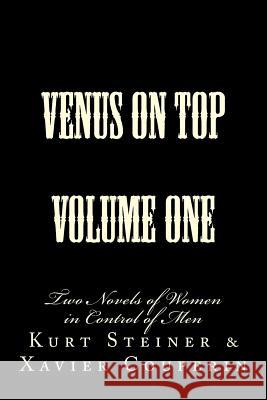 Venus on Top - Volume One: Two Novels of Women in Control of Men Stephen Glover Kurt Steiner Xavier Couperin 9781499365535 Createspace - książka