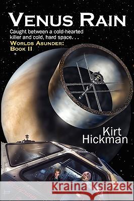 Venus Rain Kirt Hickman 9780979633034 Quillrunner Publishing LLC - książka