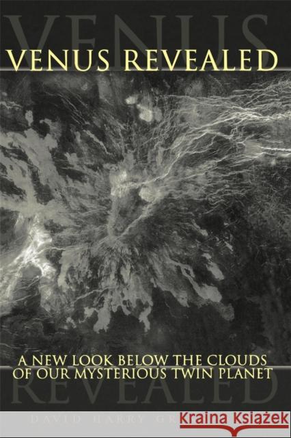 Venus Revealed: A New Look Below the Clouds of Our Mysterious Twin Planet Grinspoon, David Harry 9780201328394 Perseus Books Group - książka